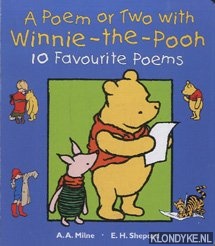 Milne, A.A. - A poem or two with Winnie-the Pooh. 10 Favourite poems