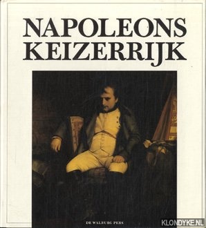 Markov, Walter - Napoleons keizerrijk. Geschiedenis en dagelijks leven na de franse Revolutie