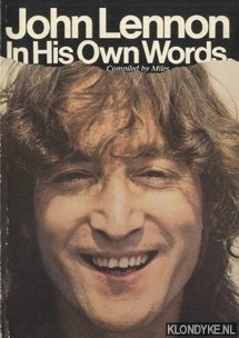 Miles, Barry - John Lennon in his own words