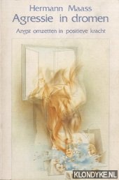 Maass, Hermann - Agressie in dromen. Angst omzetten in positieve kracht