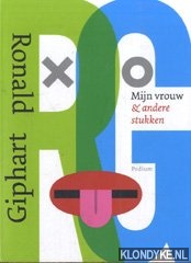 Giphart, Ronald - Mijn vrouw en andere stukken