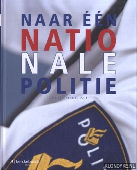 Cornelisse, Louis - Naar n nationale politie