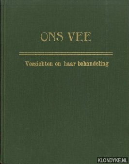 Koopmans, Dr. R.G. & Bos, Dr. W.P.C. (redactie) - Ons vee. Veeziekten en haar behandeling. Maandblad voor de Veehouderij - 5e jaargang 1953