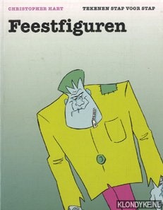 Hart, Christopher - Tekenen stap voor stap: feestfiguren