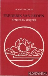 Tricht, H.W. van - Frederik van Eeden: denker en strijder