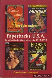 Schreuders, Piet - Paperbacks, U.S.A.: een grafische geschiedenis 1939-1959