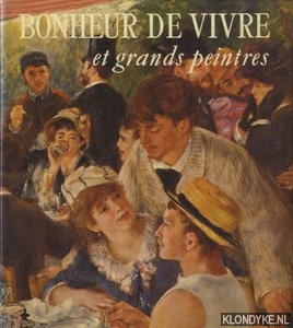 Nizon, Paul - Bonheur de Vivre et grands peintres