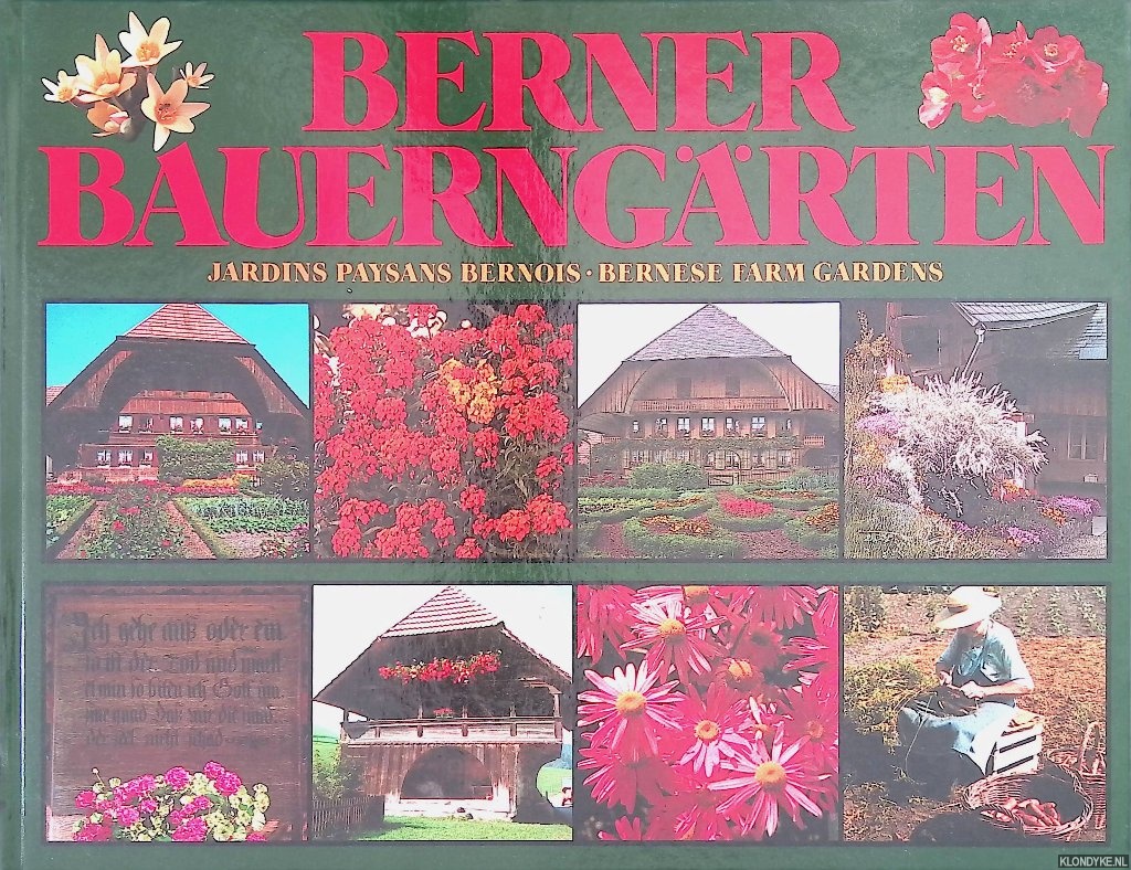 Tschirren, Hans - Berner Bauerngrten / Jardins paysans Bernois / Bernese farm gardens