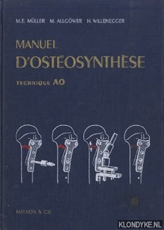 Muller, M.E. - Manuel d'ostosynthese: technique AO