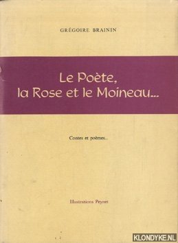 Brainin, Grgoire - Le Poete, la Rose et le Moineau