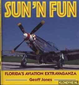 Jones, Geoff - Sun 'n Fun: Florida's aviaton extravaganza
