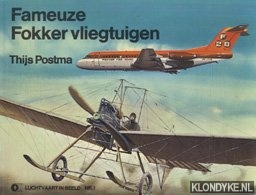 Postma, Thijs - Fameuze Fokker vliegtuigen
