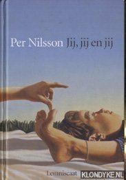 Nilsson, Per - Jij, jij en jij