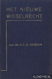 Verdam, Mr. D.C.H. - Het nieuwe wisselrecht