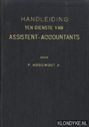 Hoogwout Jr., P. - Handleiding ten dienste van assistent-accountants