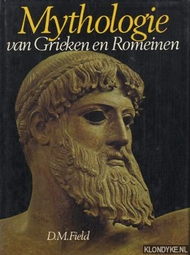 Field, D.M. - Mythologie van Grieken en Romeinen