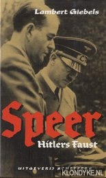 Giebels, Lambert - Speer, Hitlers Faust