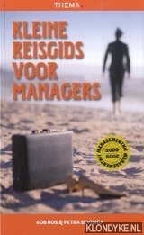 Bos, Rob - Kleine reisgids voor managers