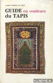 Leon, Albert Robert de - Guide en couleurs du tapis