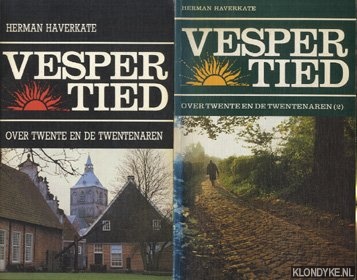 Haverkate, Herman - Vespertied over Twente en de Twentenaren. Twee delen damen