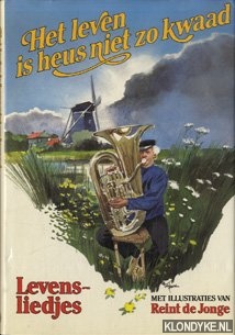 Jonge, Reint de - Het leven is heus niet zo kwaad. Levensliedjes