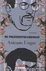 Ungar, Antonio - Presidentskandidaat