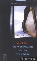 Roze, Merel - De weekenden waren voor haar