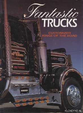 Reyes, Francis - Fantastic trucks. Costomized kings of the road