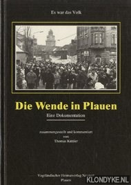 Kttler, Thomas Und Jean Curt Rder - Die wende in Plauen. Er was das volk. Eine dokumentation