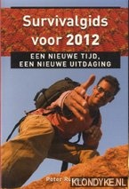 Survivalgids voor 2012. Een nieuwe tijd, een nieuwe uitdaging - Ruppel, Peter