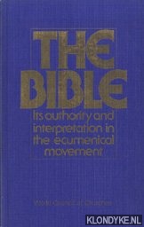 Flesseman - van Leer, Ellen - The bible. Its authority and interpretation in the ecumenical movement