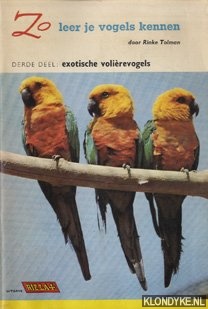 Tolman, Rinke - Zo leer je vogels kennen. Derde deel Exotische volierevogels