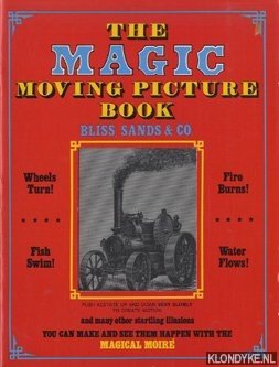Biss, Sands & co. - The magic moving piture book you can make and see them happen wit the magical moir