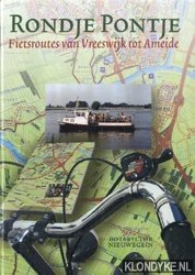 Diverse auteurs - Rondje pontje: fietsroutes van Vreeswijk tot Ameide