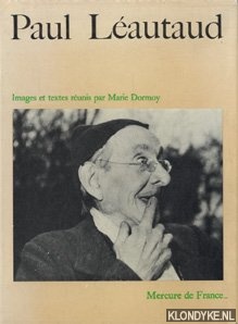Dormoy, Marie (images et textes runis par) - Paul Lautaud