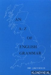 Kuurman, J. - An a-z of English grammar