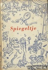 Hell, Jan & Obenhuijsen, Iet - e.a. - Spiegeltje. Een moraliserende Revue, van heinde en ver bijeengebracht tot heil, troost en vermaak van flierefluiters en zwartkijkers in hemelse, aardse en andere zaken - In 5 bedrijven
