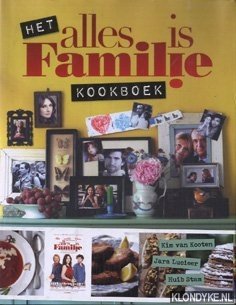 Kooten, Kim van & Huib Stam - Het alles is familie kookboek