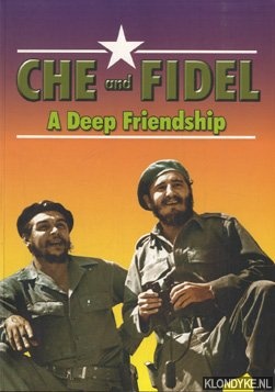 Ezpeleta, Josefina - Che and Fidel a deep friendship