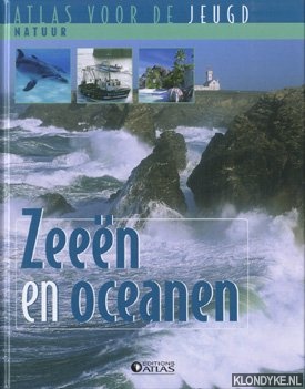 Diverse auteurs - Zeeen en oceanen. Atlas voor de jeugd Natuur