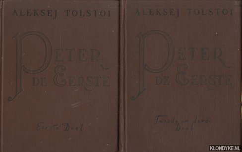 Tolstoi, Aleksej - Peter de eerste deel I, II, III. (twee boeken) Deel II en III samen in een boek