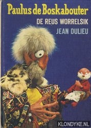 Dulieu, Jean - Paulus de boskabouter: de reus Worrrelsik