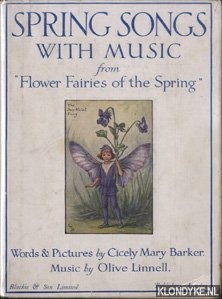 Barker, Cicely Mary (words & pictures by) & Linnell, Olive (music by) - Spring songs with music from Flower Fairies of the Spring