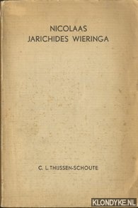 Thijssen-Schoute, Caroline Louise - Nicolaas Jarichides Wieringa: een zeventiende-eeuws vertaler van Boccalini, Rabelais, Barclai, Leti e.a. Bevattende ook een onderzoek naar de vermaardheid dier schrijvers in Nederland