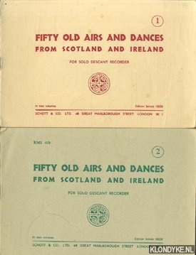 Diverse auteurs - Fifty old airs and dances from Scotland and Ireland. For solo descant recorder (2 volumes)