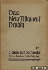 Holzhen, Gotthold - Das Neue testament Deutsch 12. Namen- und Sachweiser