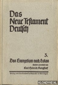 Kengstorf, Karl Heinrich - Das Neue testament Deutsch 3. Das Evangelium nach Lukas