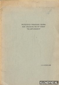 Hasselaar, J.M. - Sociaal-theologisch gesprek naar aanleiding van het begrip 