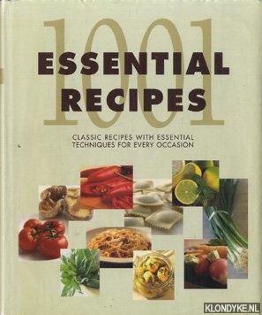 Harpham, Zo - e.a. - 1001 essential recipes. Classic recipes with essential techniques for every occasion
