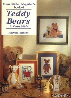 Jenkins, Steven - Cross stitcher magazine's book of Teddy bears in cross stitch.